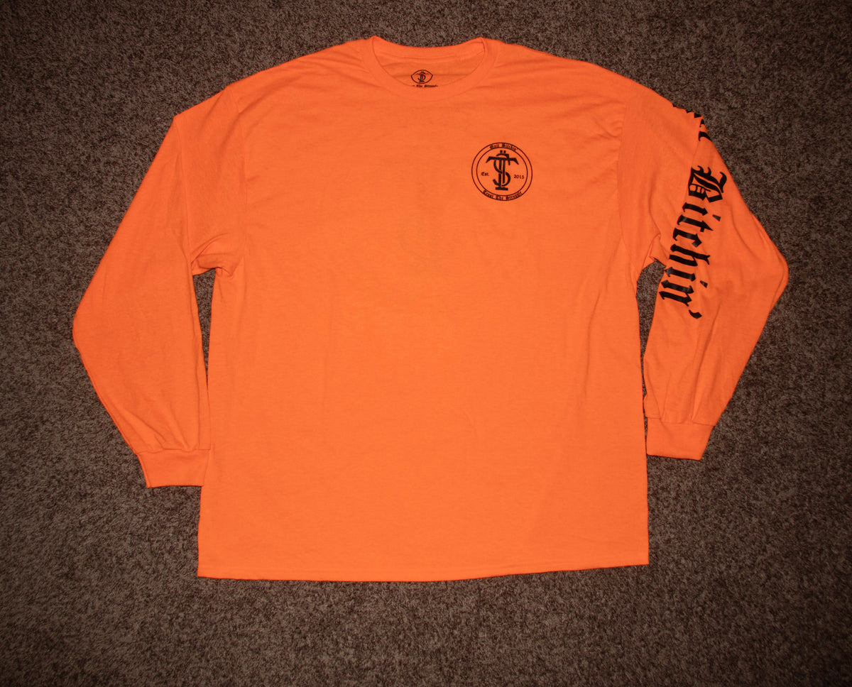 Safety Orange “QUIT BITCHIN” shirt
