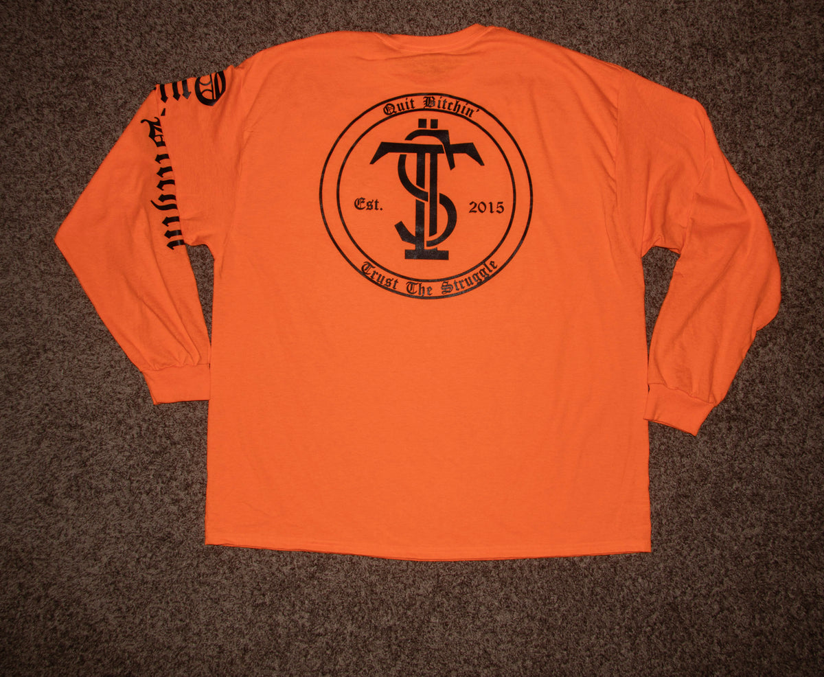 Safety Orange “QUIT BITCHIN” shirt